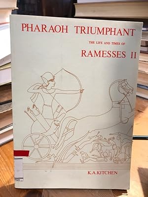 Pharaoh Triumphant. The Life and Times of Ramesses II, King of Egypt.