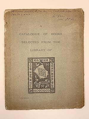 A Catalogue of Books Selected From the Library of James Elwin Millard D D