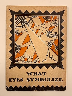 Immagine del venditore per What Eyes Symbolize venduto da Old New York Book Shop, ABAA