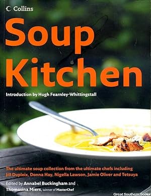 Seller image for Soup Kitchen: The Ultimate Soup Collection from the Ultimate Chefs for sale by Great Southern Books