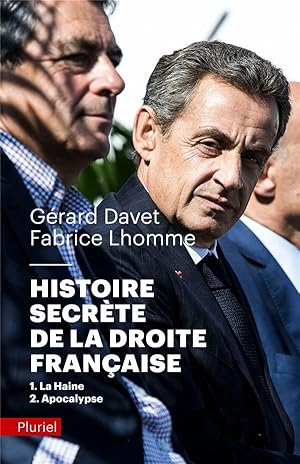 histoire secrète de la droite française t.1 et 2 ; la haine ; apocalypse