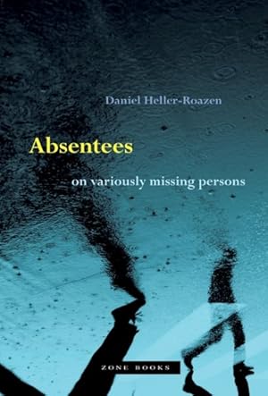 Seller image for Absentees : On Variously Missing Persons for sale by GreatBookPrices