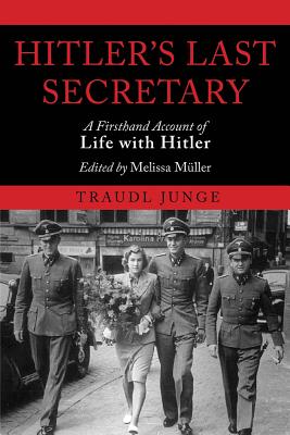 Seller image for Hitler's Last Secretary: A Firsthand Account of Life with Hitler (Paperback or Softback) for sale by BargainBookStores