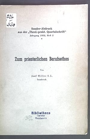 Bild des Verkufers fr Zum priesterlichen Berufsethos. Sonder-Abdruck aus der "Theol.-prakt. Quartalschrift" Jhg. 1952, Heft 2. zum Verkauf von books4less (Versandantiquariat Petra Gros GmbH & Co. KG)