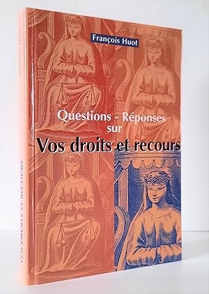 Questions - Réponses sur Vos droits et recours