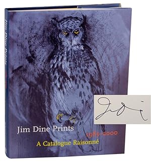 Jim Dine Prints 1985-2000: A Catalogue Raisonne (Signed First Edition)