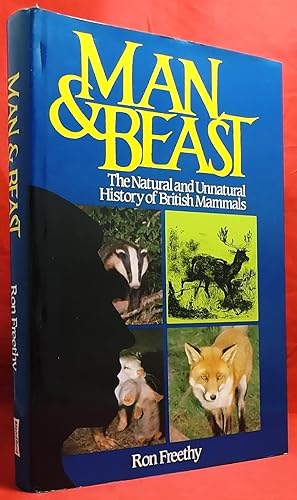 Man and Beast: The Natural and Unnatural History of British Mammals