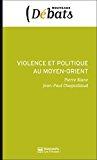 Seller image for Violence Et Politique Au Moyen-orient for sale by RECYCLIVRE