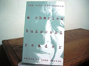 Bild des Verkufers fr Run With the Hunted: A Charles Bukowski Reader zum Verkauf von Bungalow Books, ABAA