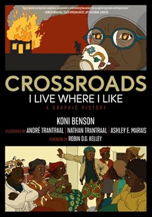 Seller image for Crossroads : I Live Where I Like: A Graphic History for sale by GreatBookPrices