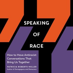 Image du vendeur pour Speaking of Race : How to Have Antiracist Conversations That Bring Us Together - Library Edition mis en vente par GreatBookPrices