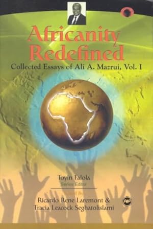 Imagen del vendedor de Africanity Redefined : Collected Essays of Ali A. Mazrui a la venta por GreatBookPrices