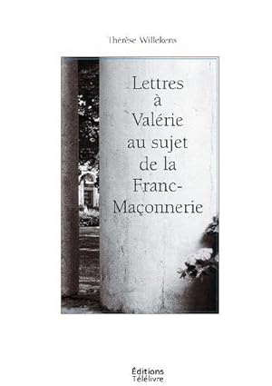 Seller image for Lettres  Valrie au sujet de la Franc-Maonnerie for sale by AHA-BUCH GmbH