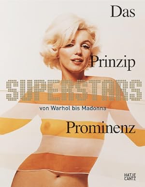 Bild des Verkufers fr SUPERSTARS. Das Prinzip Prominenz. Von Warhol bis Madonna. zum Verkauf von Gerald Wollermann