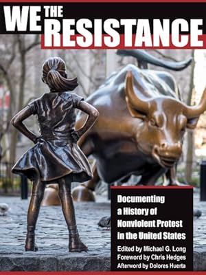 Bild des Verkufers fr We the Resistance : Documenting a History of Nonviolent Protest in the United States zum Verkauf von GreatBookPrices