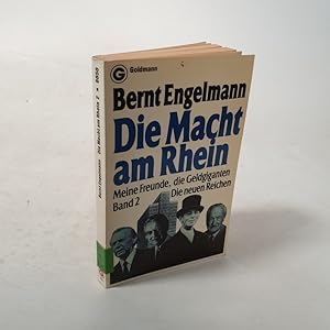 Bild des Verkufers fr Die Macht am Rhein. Meine Freunde, die Geldgiganten. Bd. 2: Die neuen Reichen. zum Verkauf von Antiquariat Bookfarm