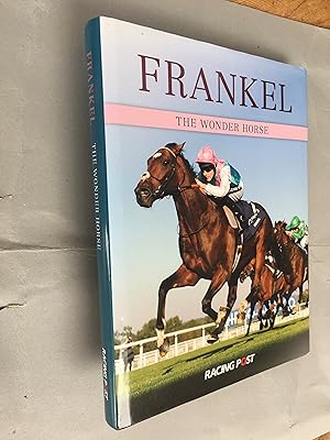 Immagine del venditore per Frankel: The Wonder Horse venduto da SAVERY BOOKS