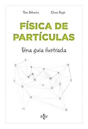 Física de partículas para principiantes Una guía ilustrada