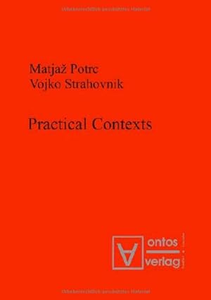 Seller image for Practical contexts. Matjaz Potrc/Vojko Strahovnik for sale by Versand-Antiquariat Konrad von Agris e.K.