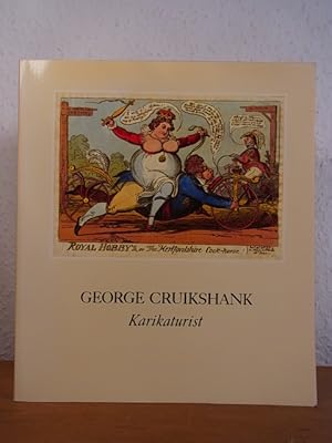 Bild des Verkufers fr George Cruikshank 1792 - 1878. Karikaturen zur englischen und europischen Politik und Gesellschaft im ersten Viertel des 19. Jahrhunderts. Ausstellung Wilhelm-Busch-Museum Hannover, 02. Oktober 1983 - 08. Januar 1984, Westflisches Landesmuseum fr Kunst und Kulturgeschichte Mnster, 08. April - 19. Mai 1984, Hamburger Kunsthalle, 16. August - 30. September 1984, Mnchner Stadtmuseum, 25. Oktober 1984 - 13. Januar 1985, und Wrttembergischer Kunstverein Stuttgart, 13. Februar - 30. Mrz 1985 zum Verkauf von Antiquariat Weber