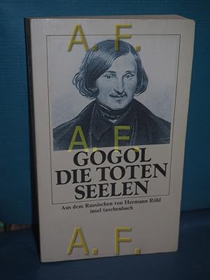 Bild des Verkufers fr Die toten Seelen : Erzhlung Gogol. Aus d. Russ. von Hermann Rhl / Insel-Taschenbuch , 987 zum Verkauf von Antiquarische Fundgrube e.U.