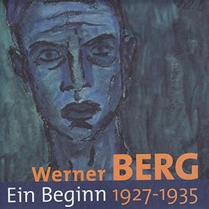 Bild des Verkufers fr Werner Berg: Ein Beginn 1927-1935 zum Verkauf von KUNSTHAUS-STUTTGART