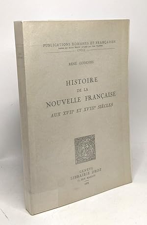 Bild des Verkufers fr Histoire de la nouvelle franaise aux XVIIe et XVIIIe sicles - publications romanes et franaises CVIII zum Verkauf von crealivres