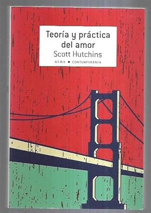 Seller image for TEORIA Y PRACTICA DEL AMOR for sale by Desvn del Libro / Desvan del Libro, SL