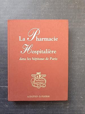 La Pharmacie Hospitalière dans les hôpitaux de Paris - 5 siècles de pharmacie hospitalière (1495-...