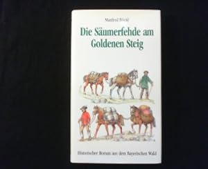 Seller image for Die Sumerfehde am Goldenen Steig. Historischer Roman aus dem Bayerischen Wald. for sale by Antiquariat Matthias Drummer