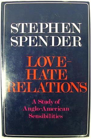 Seller image for Love-Hate Relations: A Study of Anglo-American Sensibilities for sale by PsychoBabel & Skoob Books