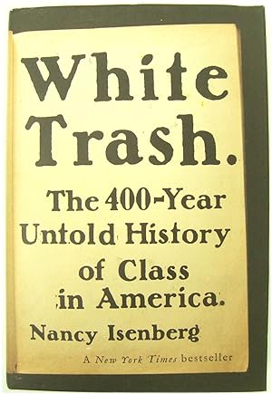 Seller image for White Trash: The 400-Year Untold History of Class in America for sale by PsychoBabel & Skoob Books