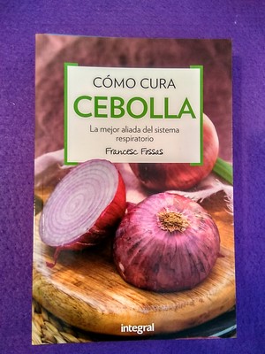 Imagen del vendedor de Cmo cura la cebolla: La mejor aliada del sistema respiratorio a la venta por Librera LiberActio