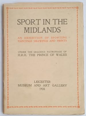 Sport in the Midlands - An Exhibition of Sporting Paintings Drawings and Prints 12th December, 19...