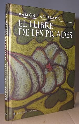 EL LLIBRE DE LES PICADES. Il.lustracions d'Inés Bordas. Pròleg d'Agustí Altisent.