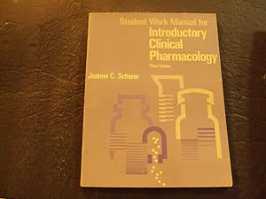 Student Work Manual For Introductory Clinical Pharmacology sc