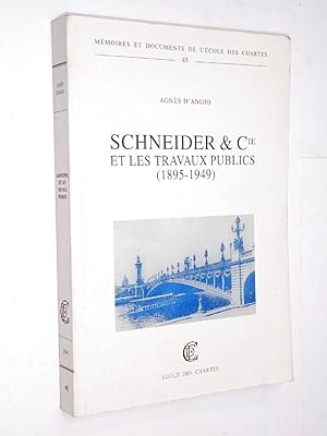 Image du vendeur pour Schneider & Cie et les travaux publics : 1895-1949 ; prf. de Dominique Barjot mis en vente par Librairie Douin