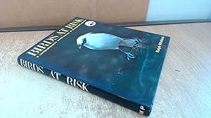 Seller image for Birds at Risk: A Comprehensive World-survey of Threatened Species for sale by BoundlessBookstore