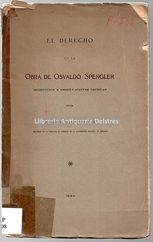 Bild des Verkufers fr El derecho en la obra de Osvaldo Spengler. Traduccin y observaciones crticas por [.]. [Dedicatoria autgrafa y firma del autor]. zum Verkauf von Llibreria Antiquria Delstres