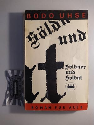 Söldner und Soldat : Roman. (Roman für alle. Band 176/177).