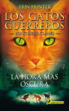 Seller image for LA HORA MAS OSCURA: LOS GATOS GUERREROS. LOS CUATRO CLANES 6 for sale by Agapea Libros
