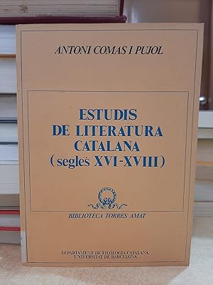 Seller image for ESTUDIS DE LITERATURA CATALANA (segles XVI-XVIII). for sale by LLIBRERIA KEPOS-CANUDA