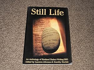 Still Life: An Anthology of Shetland Dialect Writing 2003