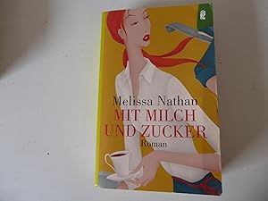 Bild des Verkufers fr Mit Milch und Zucker. Roman. TB zum Verkauf von Deichkieker Bcherkiste