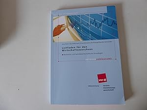 Seller image for Leitfaden fr den Wirtschaftsausschuss. Rechtliche und betriebswirtschaftliche Grundlagen. Mitbestimmung. Betriebsverfassung. Softcover for sale by Deichkieker Bcherkiste