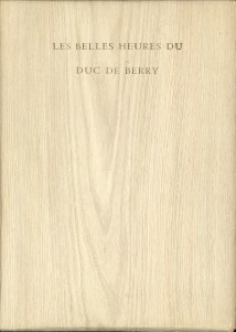 Seller image for Les belles heures du Duc de Berry for sale by Antiquariaat Parnassos vof