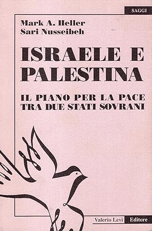 Immagine del venditore per Israele e Palestina. Il piano per la pace tra due stati sovrani. Edizione italiana a cura di Giorgio Gomel venduto da Studio Bibliografico Viborada