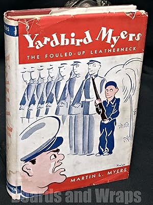 Yardbird Myers The Fouled-up Leatherneck