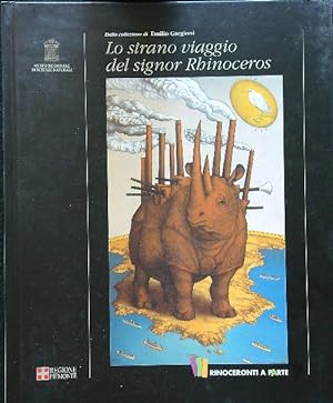 Image du vendeur pour Lo strano viaggio del signor Rhinoceros mis en vente par Librodifaccia