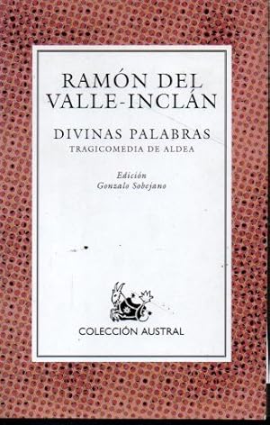 DIVINAS PALABRAS. TRAGICOMEDIA DE ALDEA.